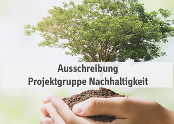 Ausschreibung Projektgruppe Nachhaltigkeit