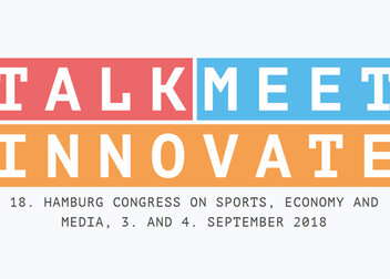 Talk, meet, innovate – Kongress für Sport, Ökonomie und Medien
